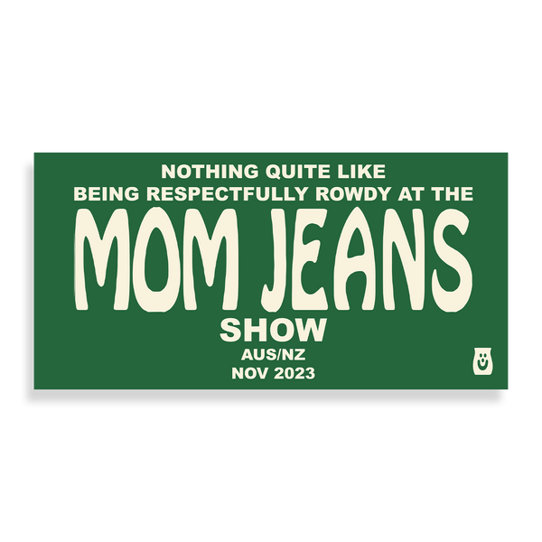 Mom Jeans - Respectfully Rowdy Sticker (Green)