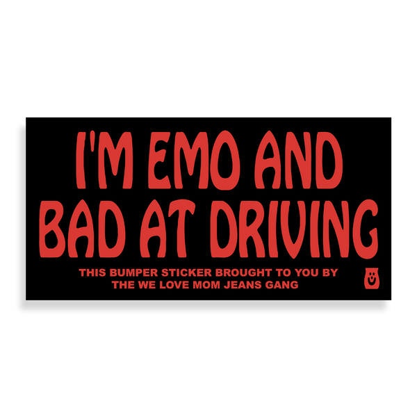 Mom Jeans - Emo And Bad At Driving Sticker (Black)
