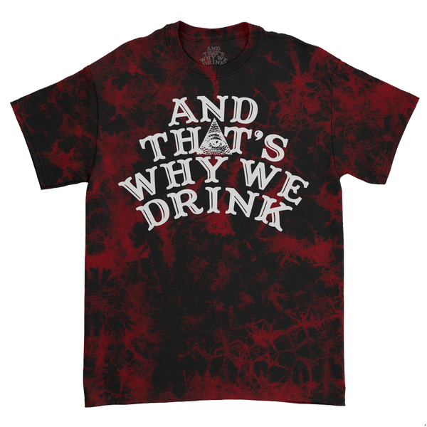And ﻿That's Why We Drink - Logo T-Shirt (Wine Stains Dye)