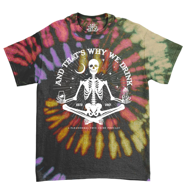 And ﻿That's Why We Drink - Skeletal Meditation T-Shirt (Exorcist Dye)