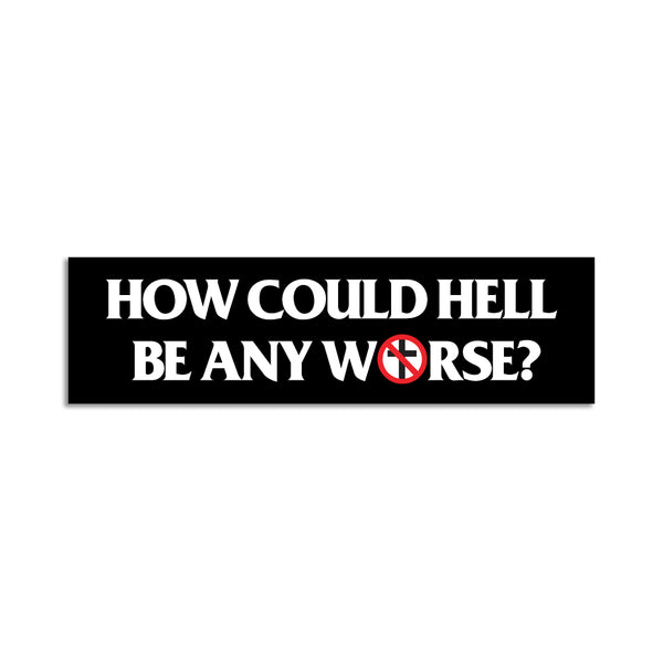 Bad Religion - How Could Hell Be Any Worse Bumper Sticker