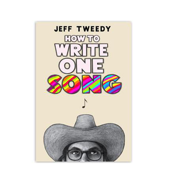 Jeff Tweedy - How To Write One Song Book