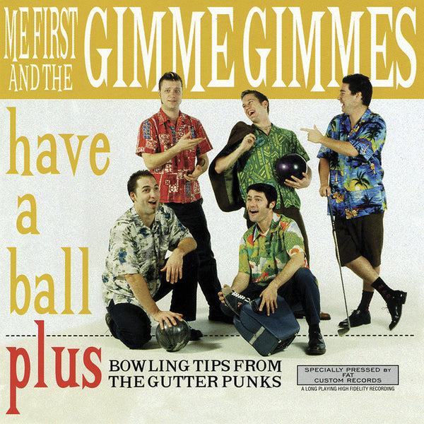 Me First And The Gimme Gimmes - Have A Ball CD