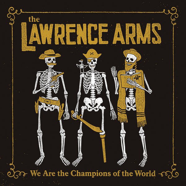 The Lawrence Arms - We Are The Champions Of The World CD