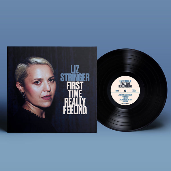 Liz Stringer - First Time Really Feeling LP (Black)