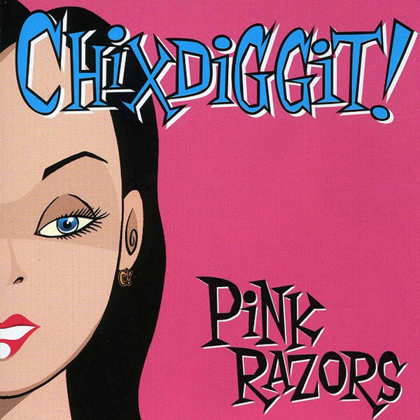 Chxdiggit! - Pink Razors CD