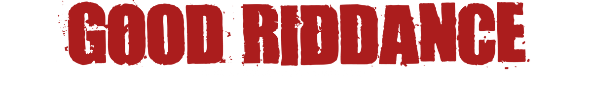 Good Riddance– Artist First