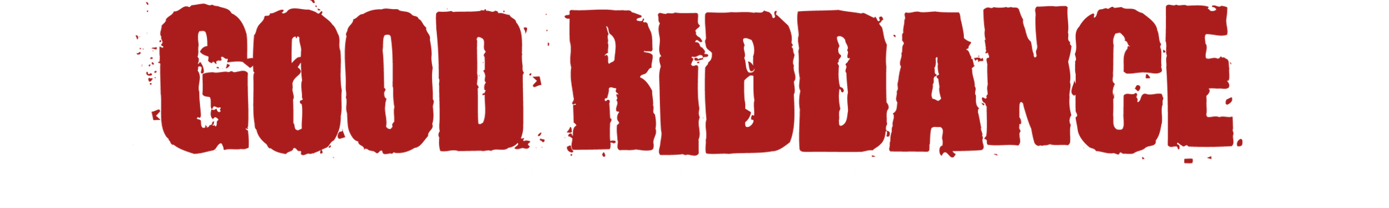 Good Riddance – Artist First