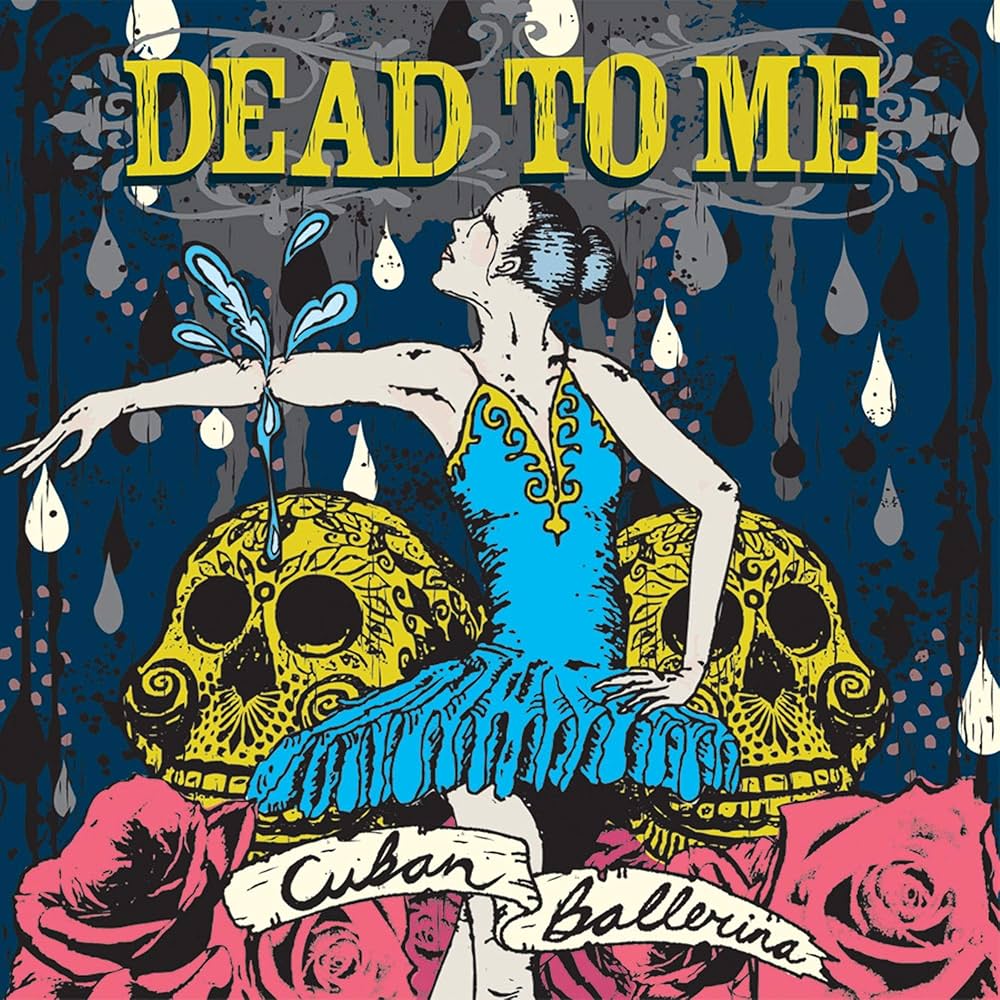 Dead To Me - Cuban Ballerina LP (Black Vinyl)