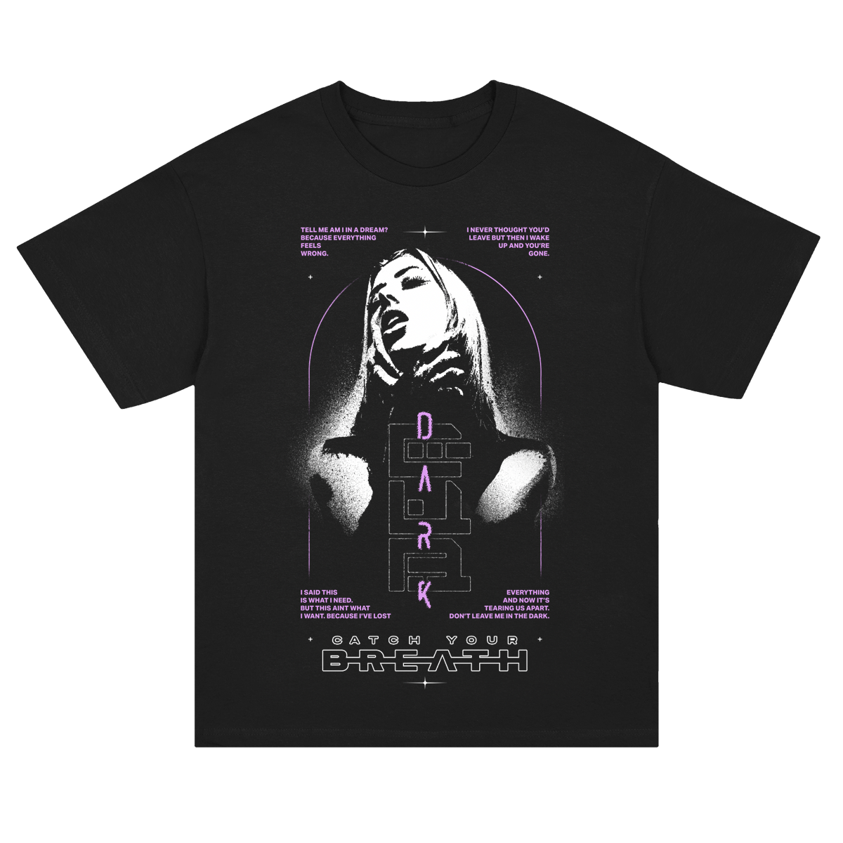 Catch Your Breath - Don't Leave Me In The Dark T-Shirt (Black)