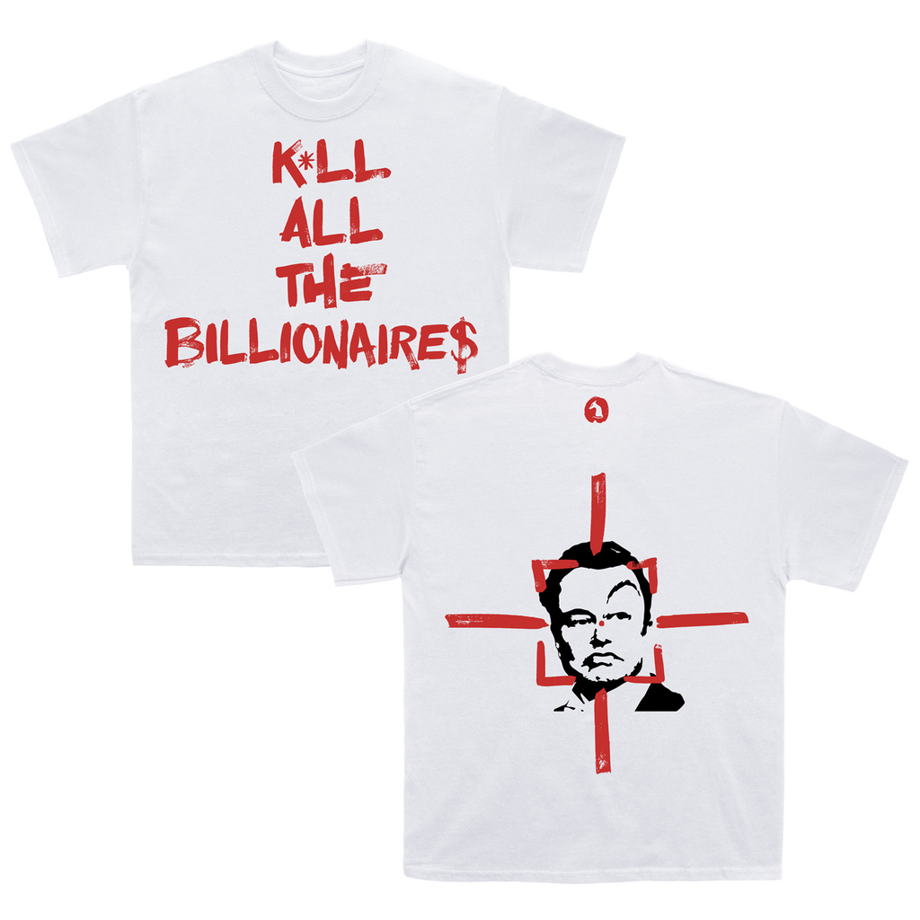 Kill All The Billionaires T-Shirt (White)