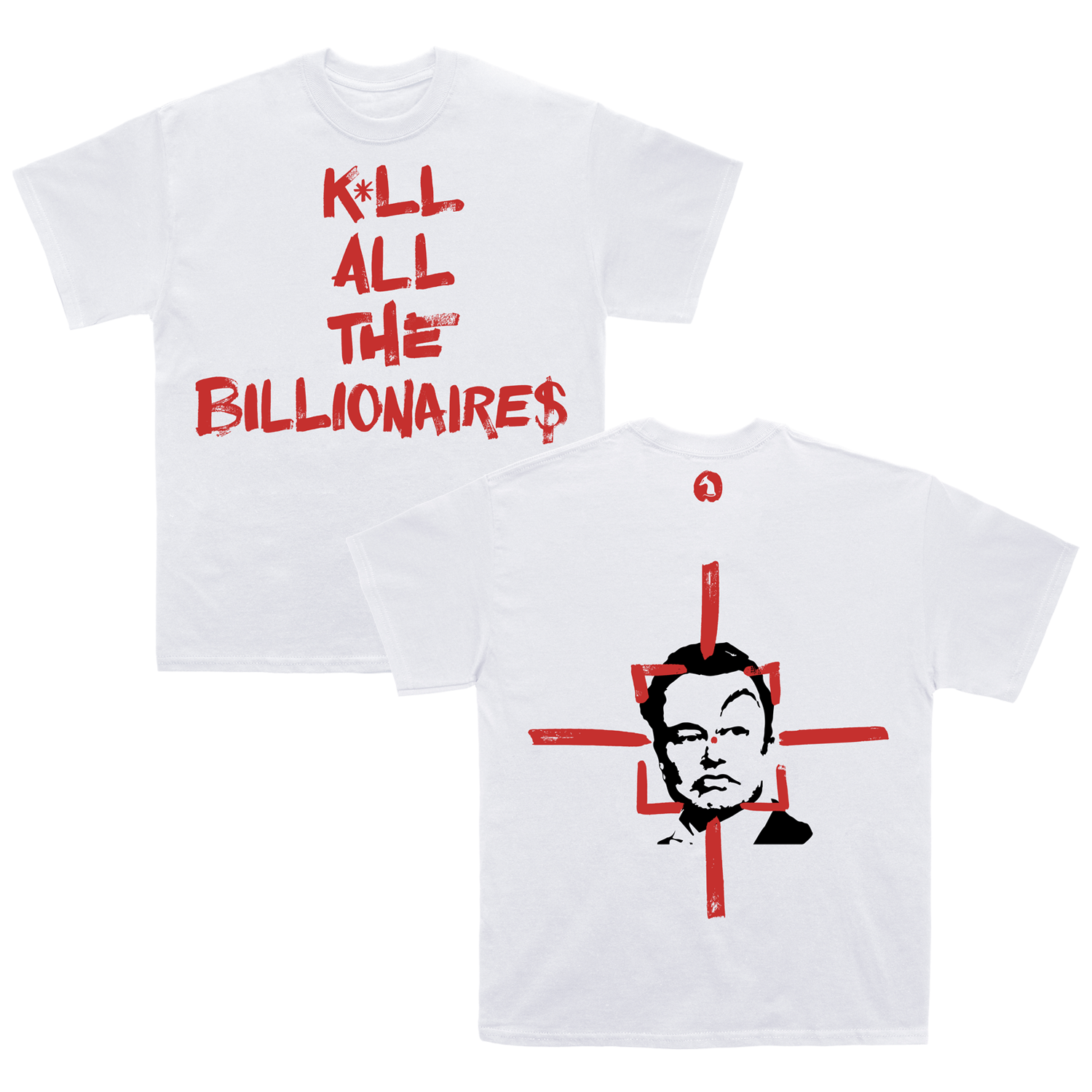 Kill All The Billionaires T-Shirt (White)