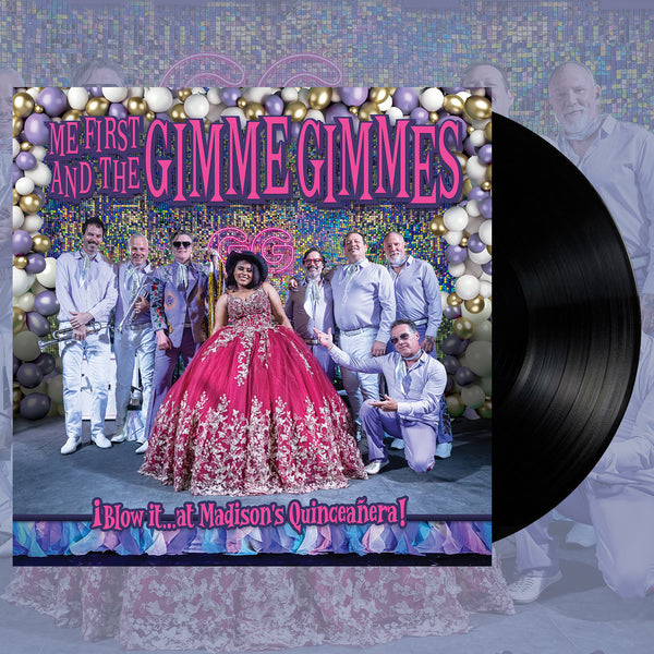 Me First and The Gimme Gimmes - ¡Blow it…at Madison's Quinceañera! LP (Black Vinyl)