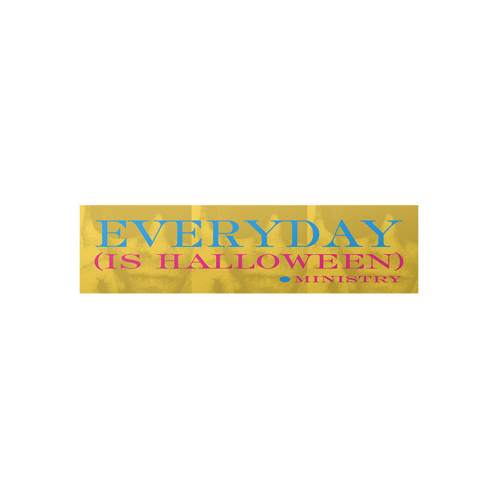 Ministry - Everyday (Is Halloween) Bumper Sticker (Yellow)