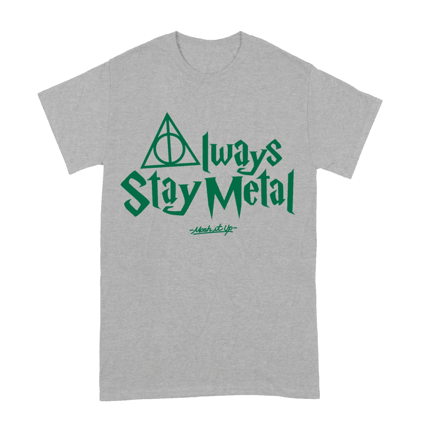 Mosh It Up - Always Metal T-Shirt (Grey)