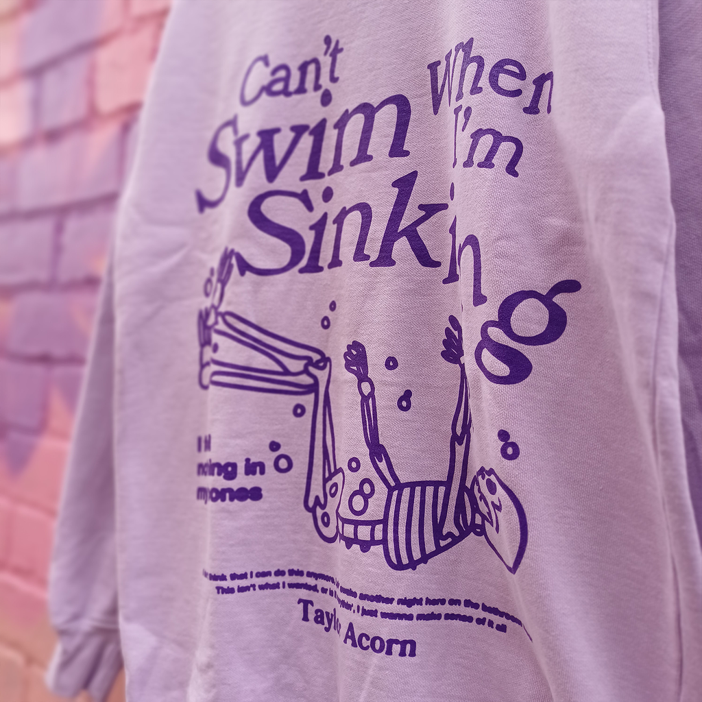 Taylor Acorn - Can't Swim When I'm Sinking Crewneck (Orchid)