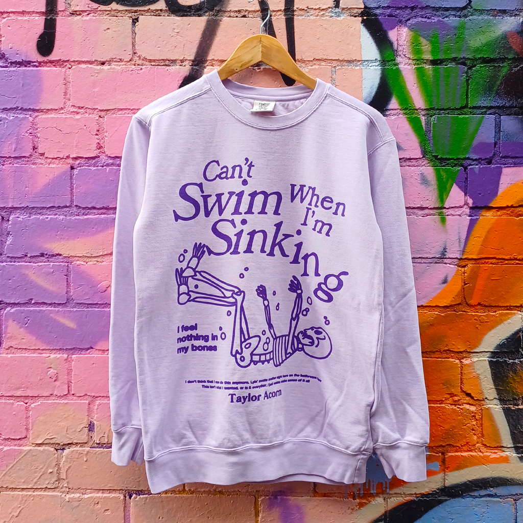Taylor Acorn - Can't Swim When I'm Sinking Crewneck (Orchid)
