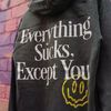 Taylor Acorn - Everything Sucks, Except You. Hoodie (Pepper)