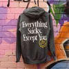 Taylor Acorn - Everything Sucks, Except You. Hoodie (Pepper)