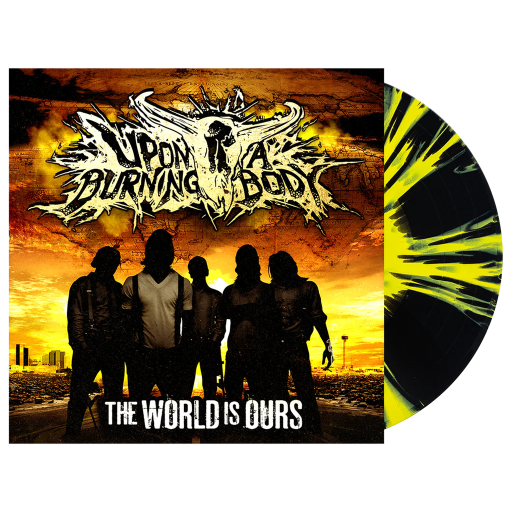 Upon a Burning Body - The World Is Ours Vinyl (Righteous Kill)