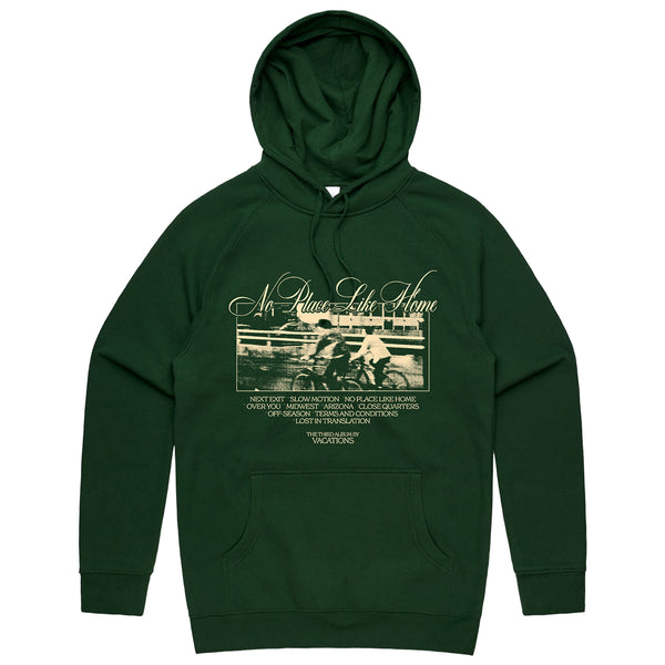 Vacations - No Place Like Home Hoodie (Forest Green)