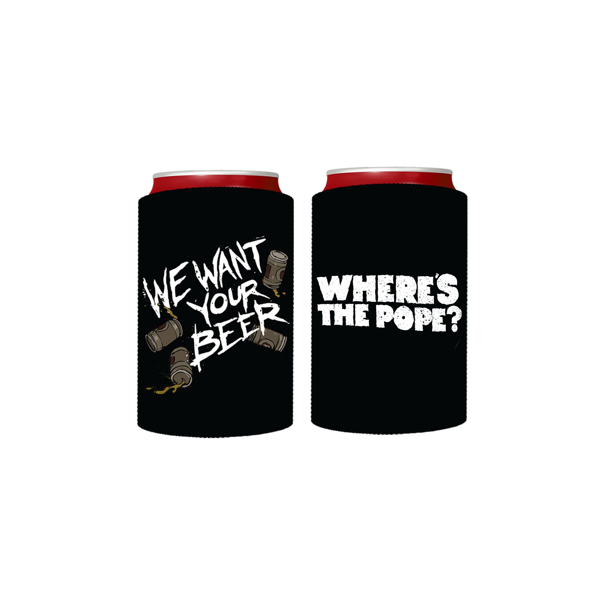 Where's The Pope? - We Want Your Beer Stubby Holder