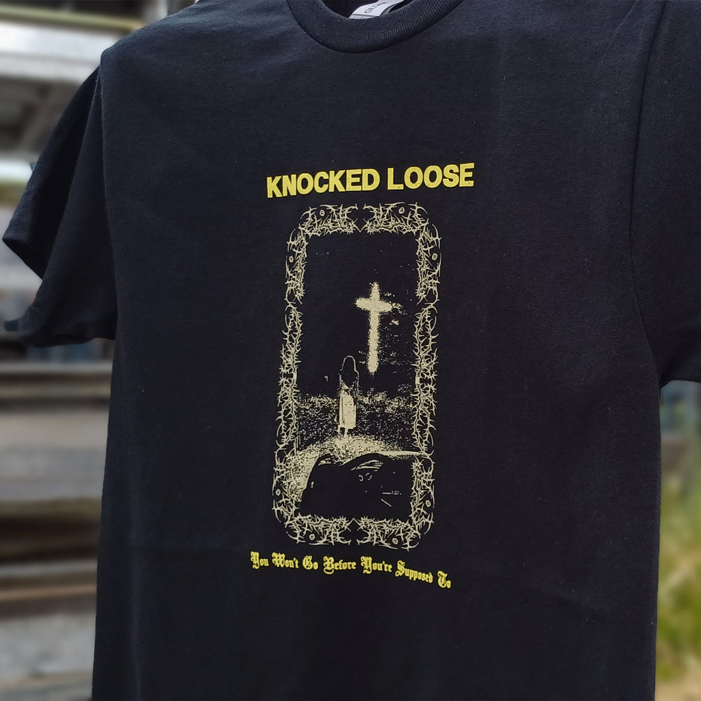 Knocked Loose - You Won’t Go Before You’re Supposed To T-Shirt (Black)