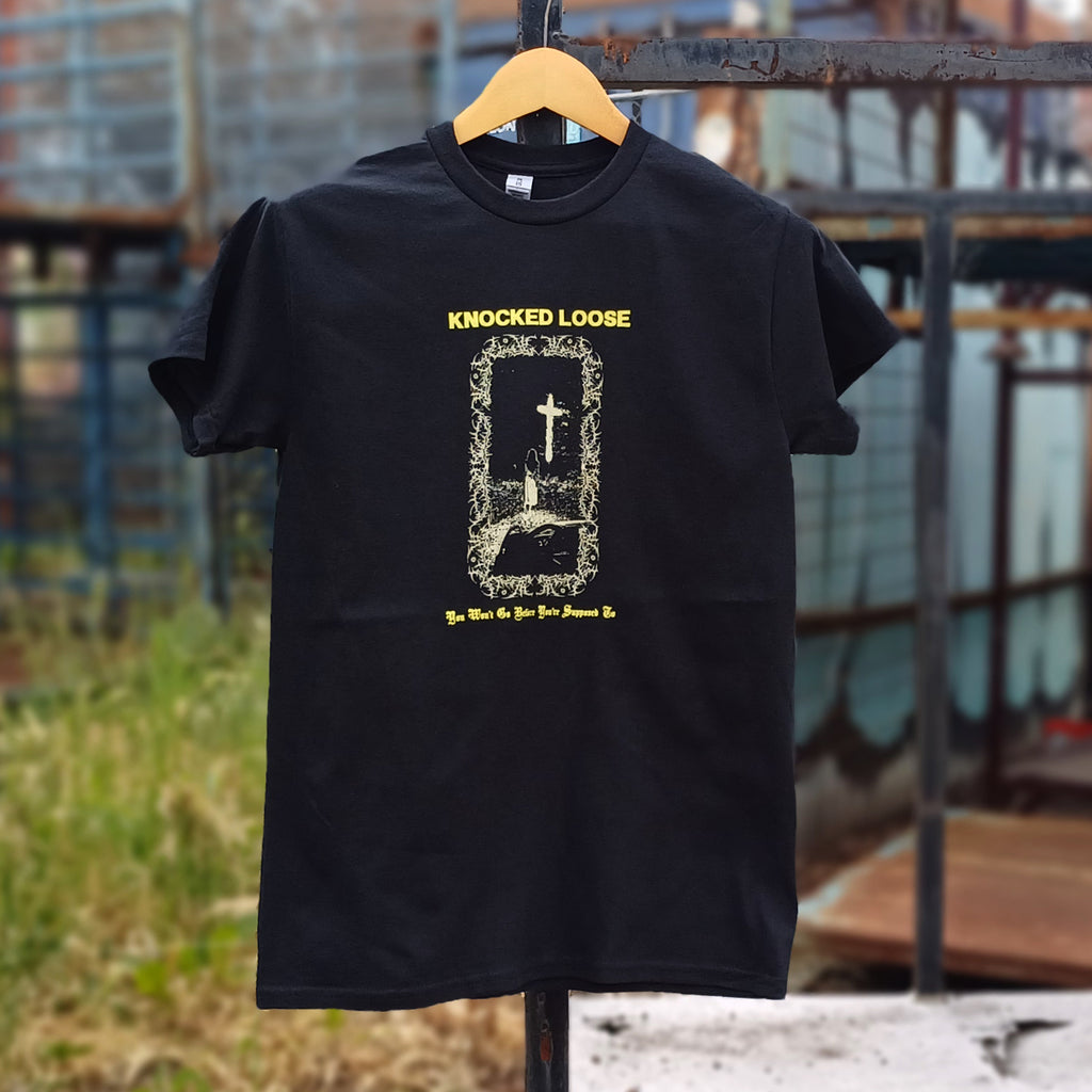 Knocked Loose - You Won’t Go Before You’re Supposed To T-Shirt (Black)