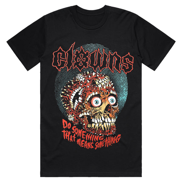 Clowns - Do Something T-Shirt (Black)