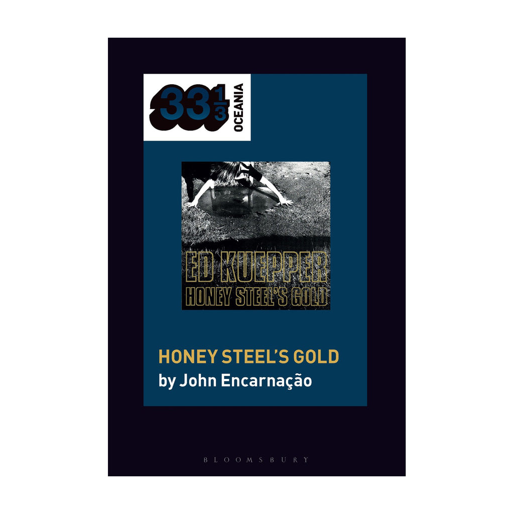 Ed Kuepper - Honey Steel's Gold (Book)