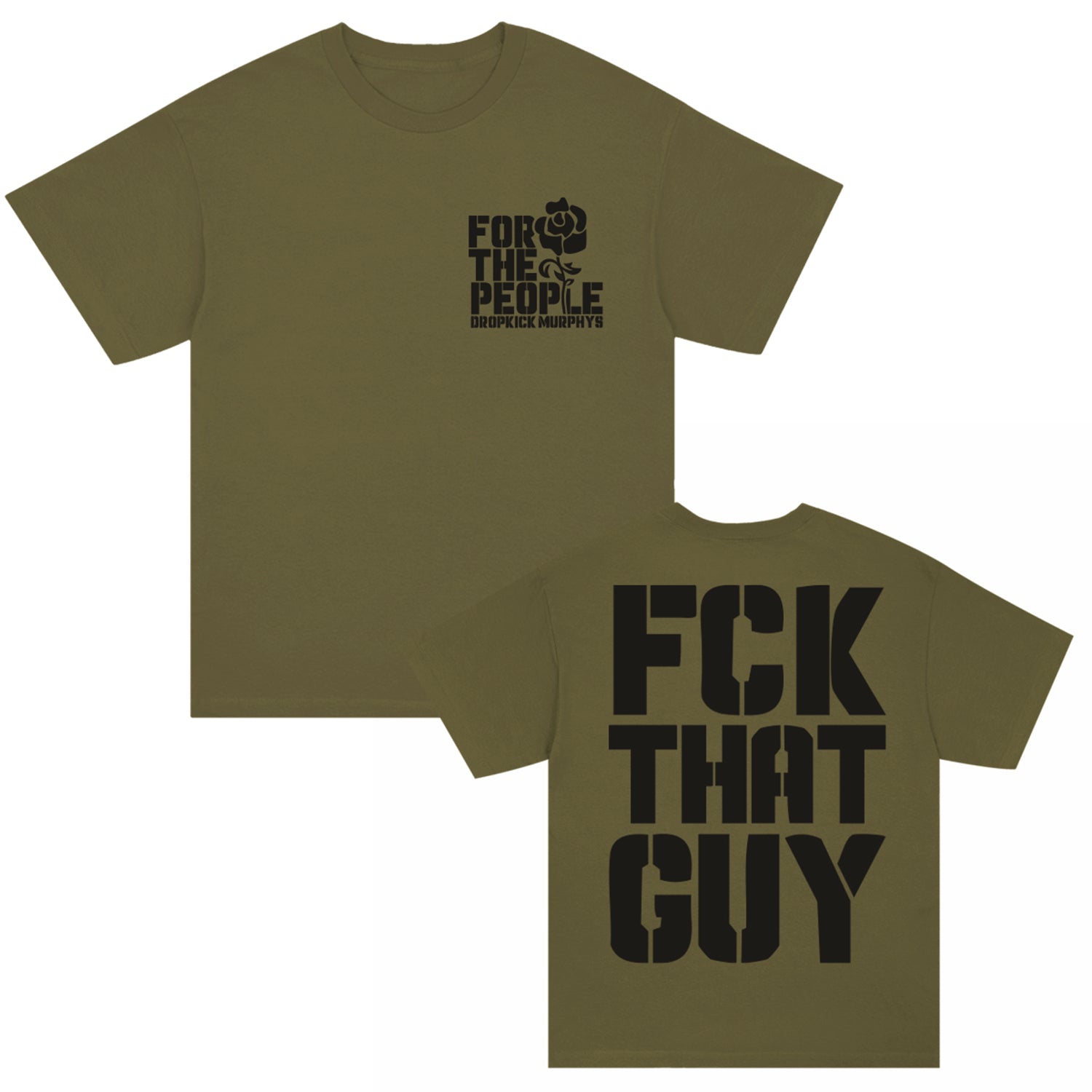 Dropkick Murphys – FCK THAT GUY T-Shirt (Olive)