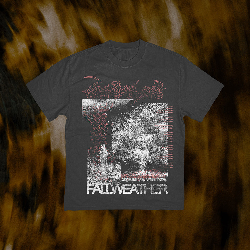 Fallweather - Because You Were There T-Shirt (Black)