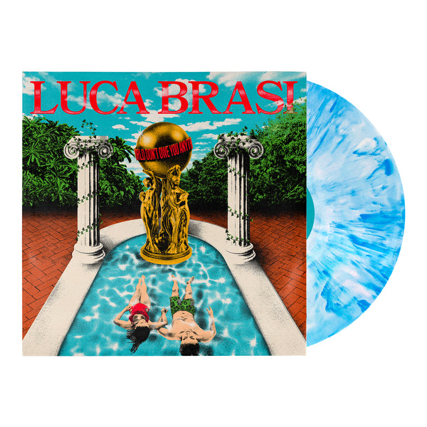 Luca Brasi - The World Don’t Owe You Anything Vinyl (Pool Water Blue)