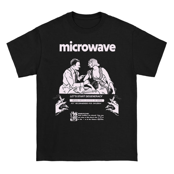 Microwave - Let’s Start Degeneracy T-Shirt (Black)