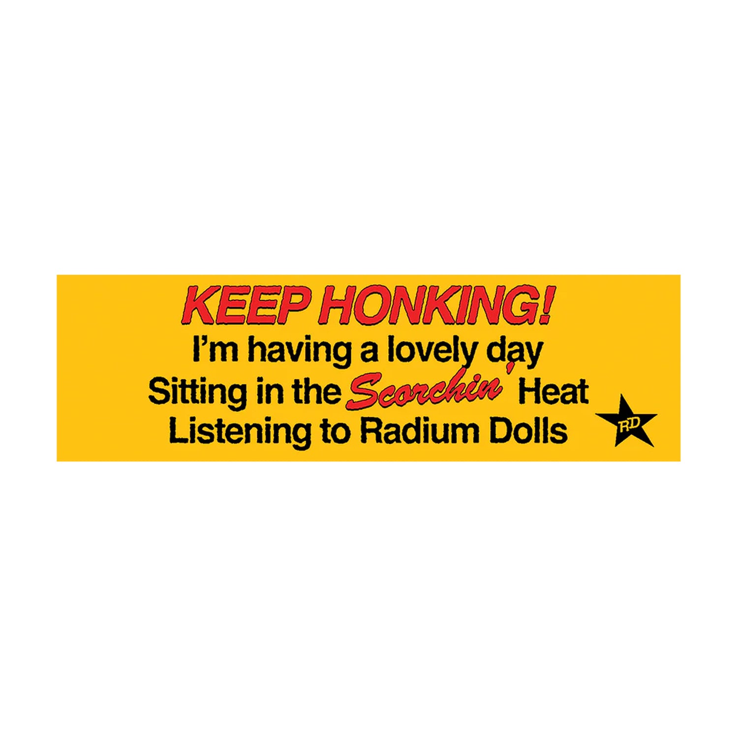 Radium Dolls - Scorching Heat Bumper Sticker