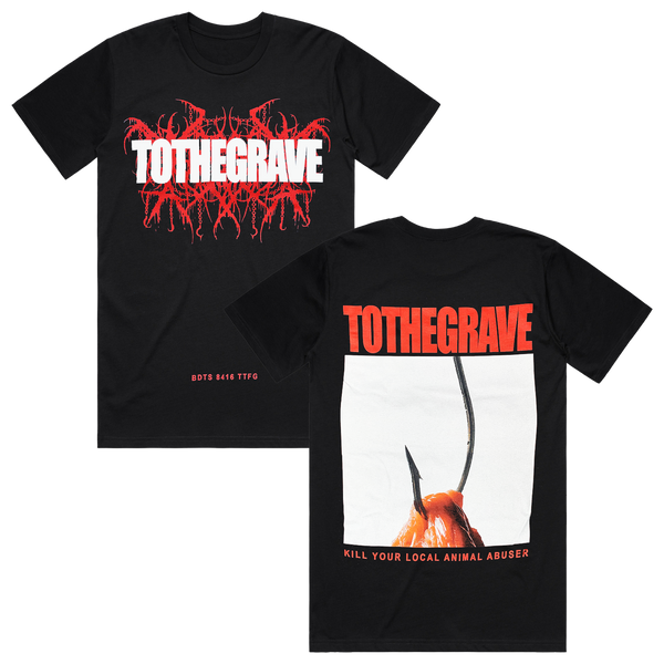 To The Grave - Kill Your Local Animal Abuser T-Shirt (Black)