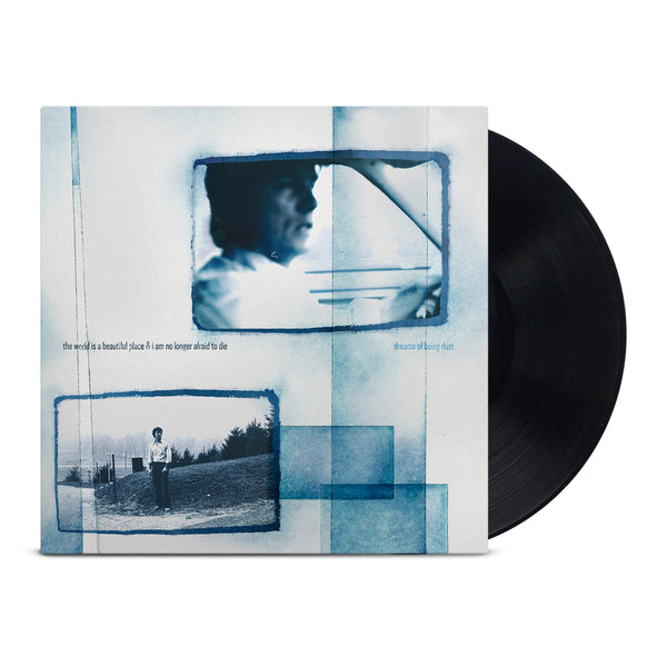 The World Is a Beautiful Place &amp; I Am No Longer Afraid to Die - Dreams of Being Dust LP (Black Vinyl)