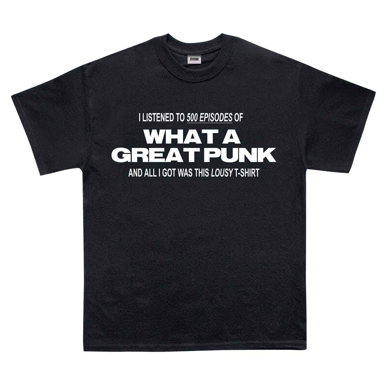 These New South Whales - What A Great Punk 500th Episode T-Shirt (Black)