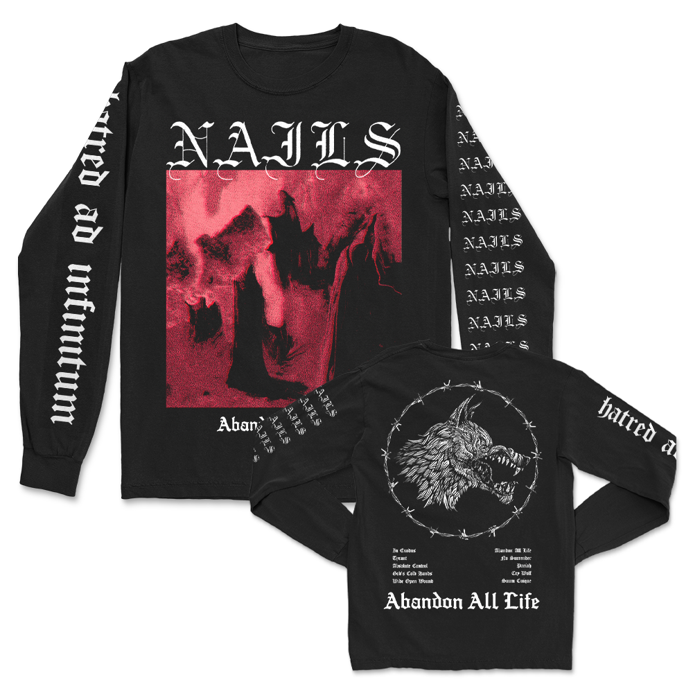 Nails - Abandon All Life Long Sleeve (Black)