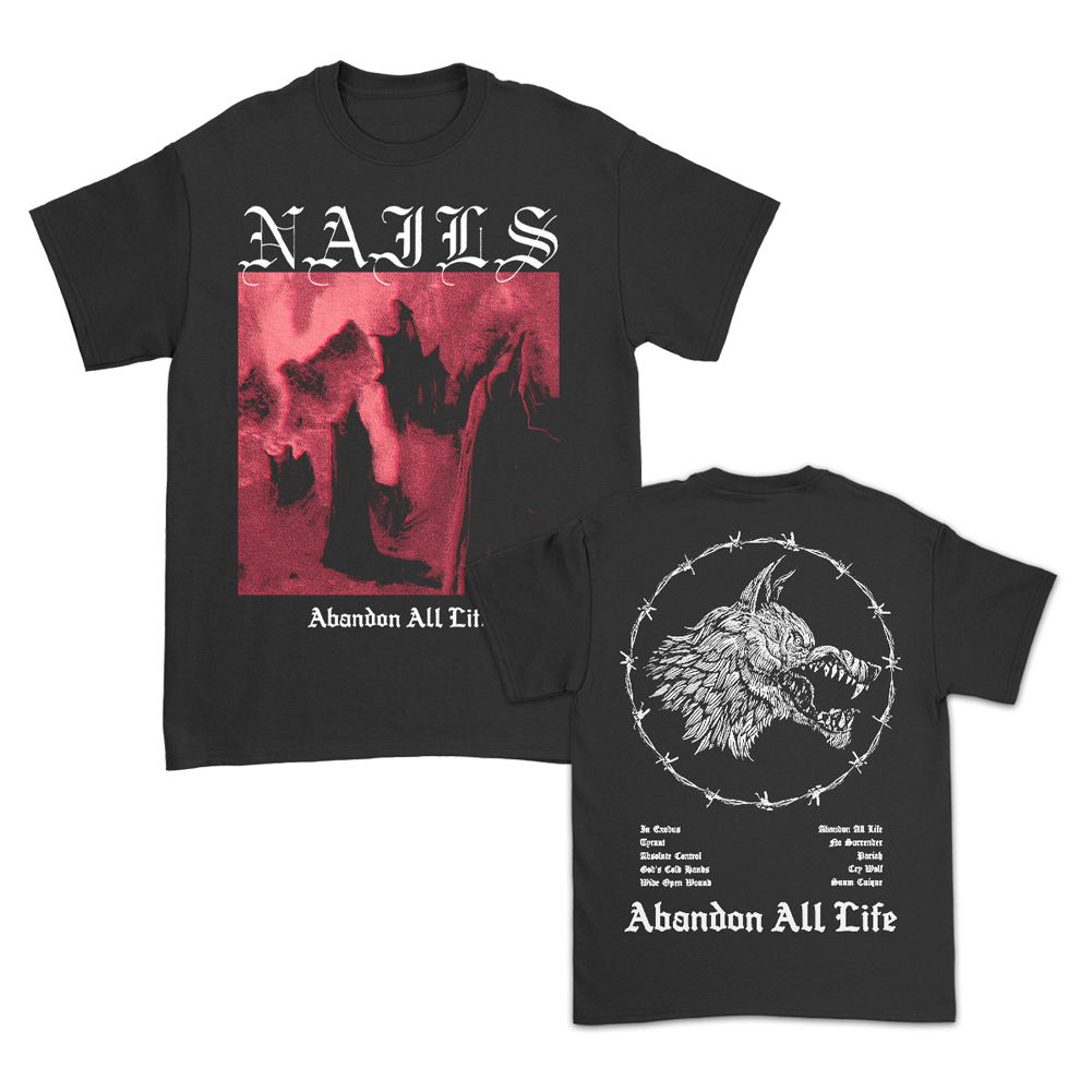 Nails - Abandon All Life T-Shirt (Black)