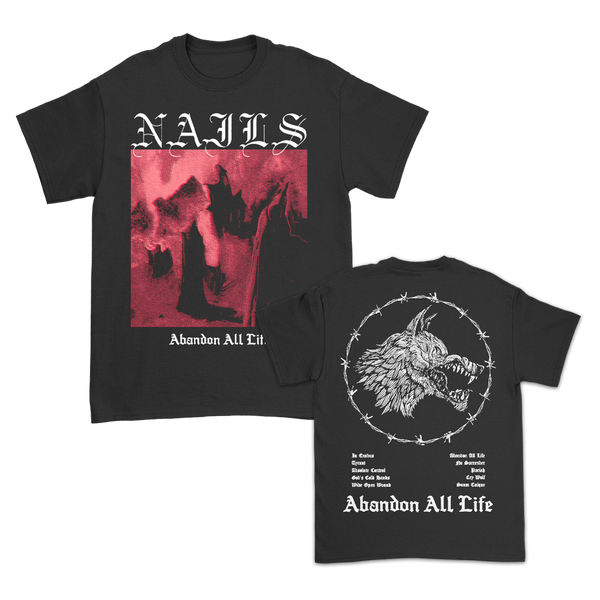 Nails - Abandon All Life T-Shirt (Black)