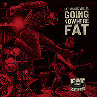 Fat Music Vol 8 - Going Nowhere Fat CD