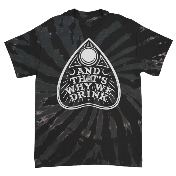 And ﻿That's Why We Drink - Planchette Logo T-Shirt (Black Swirl Dye)