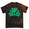 And ﻿That's Why We Drink - Glow Logo T-Shirt (Orange Dye)