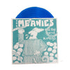 The Meanies - Bad Barrel of Monkeys 7" (Blue)