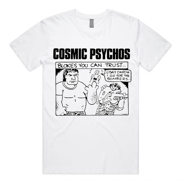Cosmic Psychos - Blokes You Can Trust T-shirt (White)