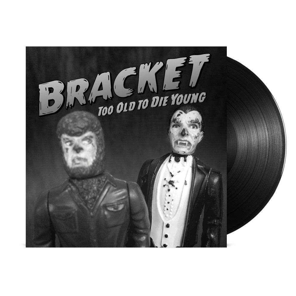 Bracket - Too Old To Die Young LP (Black)