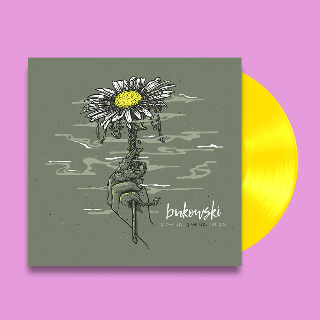 Bukowski - grow up. give up. let go. 7" (Yellow)