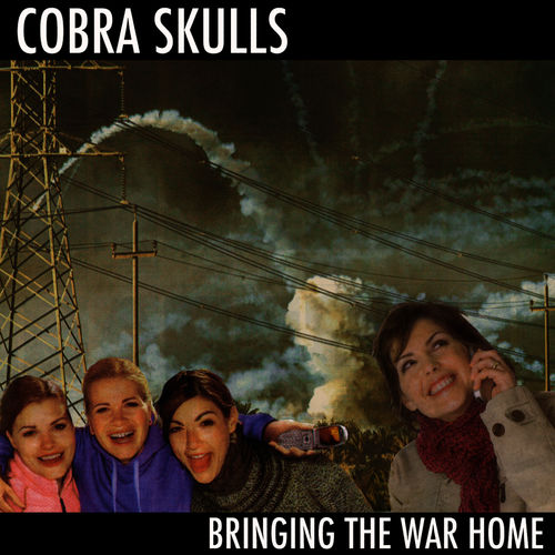 Cobra Skulls - Bringing The War Home CD