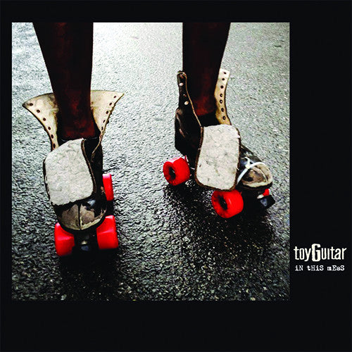 Toy Guitar - In This Mess CD